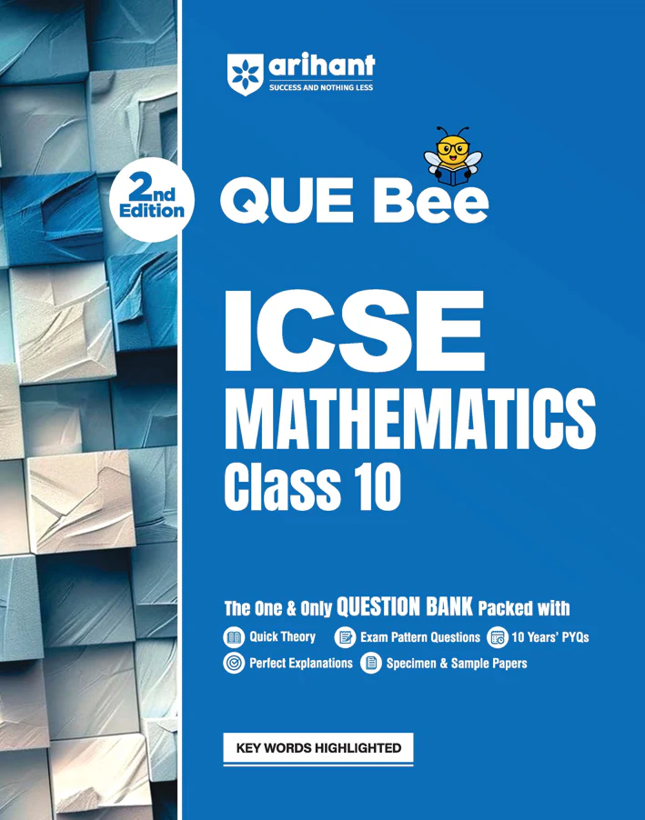 Arihant ICSE Mathematics Class 10 Exam | Quick Theory, Exam Pattern Questions & Sample Papers | As Per Latest ICSE Syllabus | Que Bee 2nd Edition (F1300)