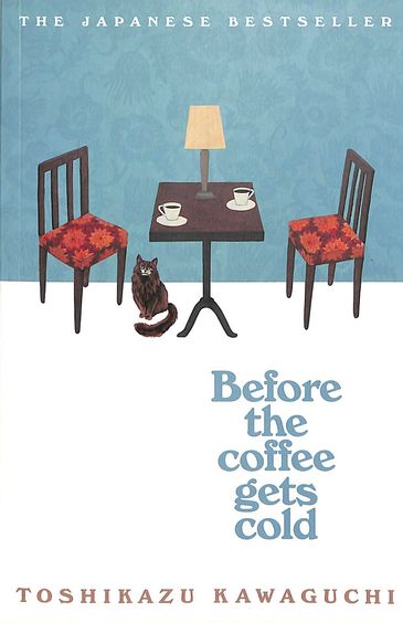 Before The Coffee Gets Cold By Toshikazu Kawaguchi (9781035035052)