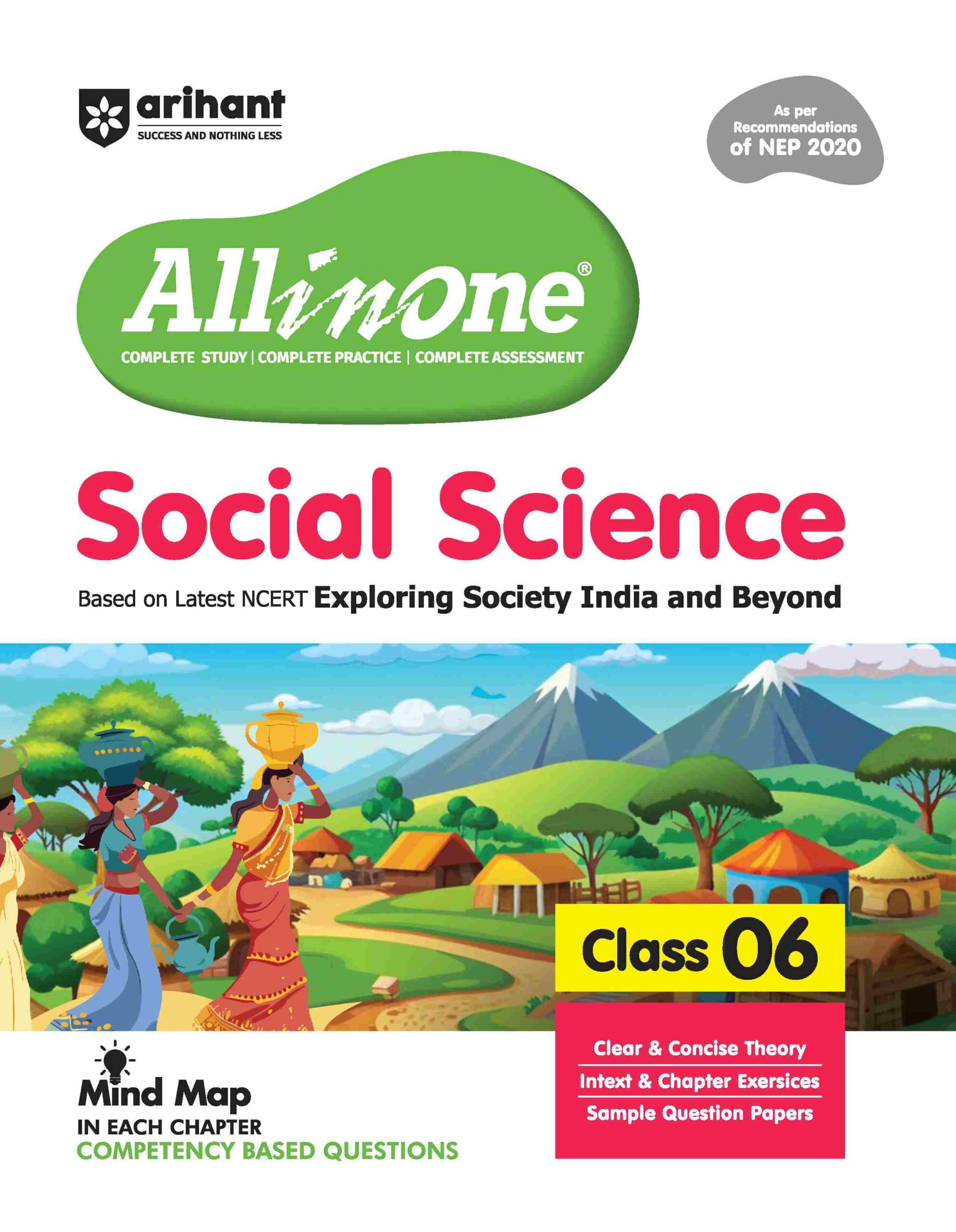 Arihant All In One Social Science For Class 6 | As Per Recommendations Of NEP 2020 | Based On The Latest NCERT Exploring Society India And Beyond | … Study, Complete Practice, Complete Assessment (F1216)