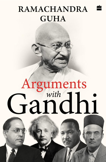 Arguments with Gandhi By:Ramachandra Guha (9789373072661)