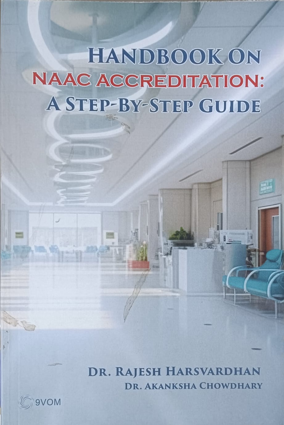 Handbook on NAAC Accreditation: A Step-By-Step Guide By Dr.Rajesh Harsvardhan (9788196851088)